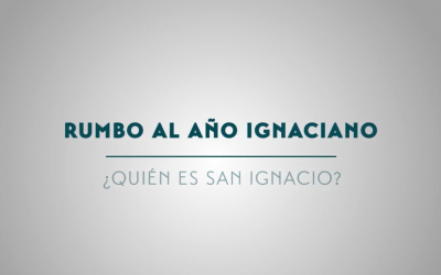 Rumbo al año ignaciano: ¿Quién es San Ignacio?
